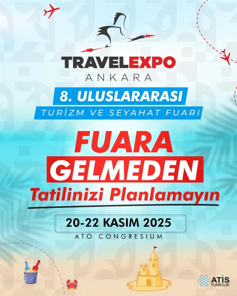 Tatil planlarınızı yapmadan önce bu fuarı mutlaka görün    Travel Expo Ankara   8.  luslarar.jpeg